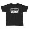 Believe Women Toddler T-shirt