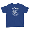 cat hair don't care cute crazy cat Youth Tee