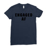 engaged af Ladies Fitted T-Shirt