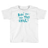have you seen this snail Toddler T-shirt