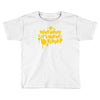 dont worry Toddler T-shirt