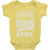 legends are born in april Baby Onesie