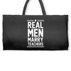 Real Men Marry Teachers Weekender Totes