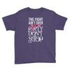 the fight ain't over so the party don't stop black Youth Tee