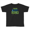 i bleed blue and green Toddler T-shirt