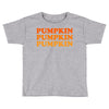 pumpkin pumpkin pumpkin Toddler T-shirt