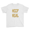 KEEP REAL Youth Tee