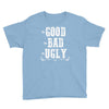The Bad Ugly Good Youth Tee
