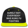 surely not everybody was kung fu fighting Snapback