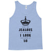 Don't Be Jealous Just Because Look This Good At 50 Tank Top