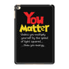 you matter iPad Mini 4
