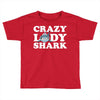 crazy lady shark Toddler T-shirt
