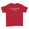 it's a good day to read text Youth Tee