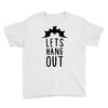 lets hang out Youth Tee