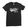daddy since 2015   mens funny Ladies Fitted T-Shirt
