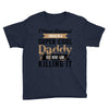 i never dreamed i would be a super cool daddy but here i am killing it Youth Tee