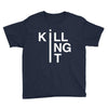 killing it Youth Tee