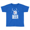 oh deer Toddler T-shirt