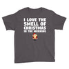 smell of christmas in the morning Youth Tee