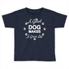 a good dog makes a great life Toddler T-shirt