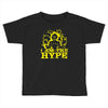i am the hype Toddler T-shirt