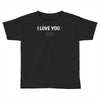 i love you(r dog) Toddler T-shirt