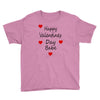 happy valenties day babe Youth Tee