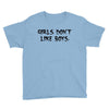 girls dont like boys Youth Tee