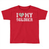 i love my soldier hunter camouflage Toddler T-shirt