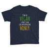i'm so vegan i don't even call my boyfriend honey Youth Tee