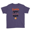 pumpkin spice and everything nice Youth Tee