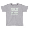 kiss me i'm drunk or irish Toddler T-shirt