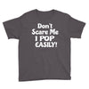 don't scare me Youth Tee
