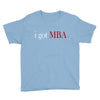 i got mba Youth Tee
