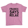 Frankie Says Relax Youth Tee