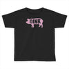 pig oink funny Toddler T-shirt