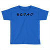 squad friends parody Toddler T-shirt