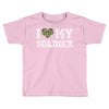 i love my soldier regular camouflage Toddler T-shirt
