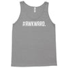 #awkward Tank Top