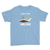 i speak fluent sarcazm Youth Tee