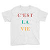 Cest La Vie Youth Tee