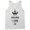 Don't Be Jealous Just Because Look This Good At 50 Tank Top