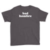 bad hombre Youth Tee