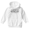 a queen is never late Youth Hoodie