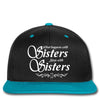 what happens with sisters stays with sisters Snapback