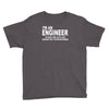 i'm an engineer i'm never wrong Youth Tee