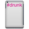 #drunk hashtag neon pink iPad Mini
