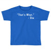 that's what she said quote white logo Toddler T-shirt