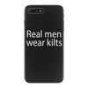 real men wear kilts iPhone 7 Plus Case