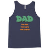 dad the man the myth the legend Tank Top